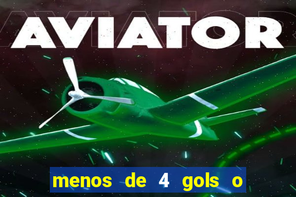 menos de 4 gols o que significa
